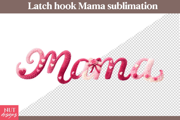 Pink Latch Hook Mama Sublimation Valentine Mama Mothers Day
