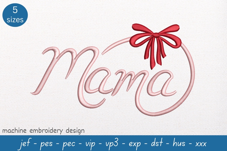 Mama Embroidery Design - Mothers Day Pattern
