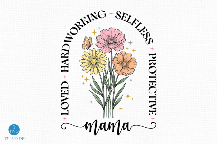 Floral Mama T-Shirt PNG, Strong Loving Mom Design