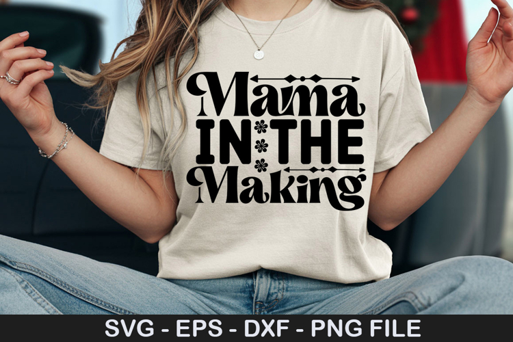 Mama In The Making SVG - Pregnancy Design