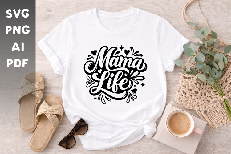 Mama Life SVG Design