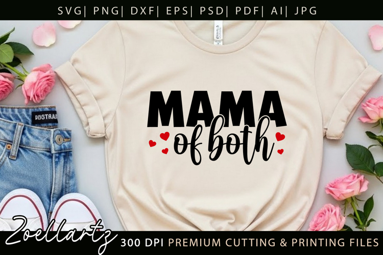 Mama of Both SVG for Cricut Mommy Mom Mothers Day T-shirt
