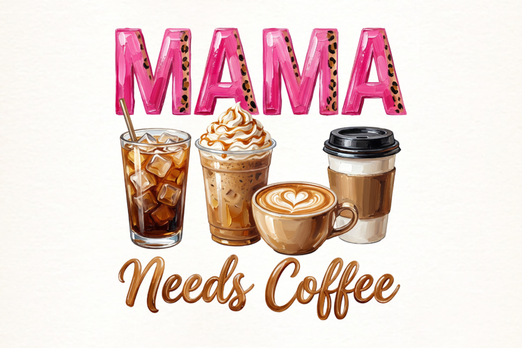 Mama Needs Coffee PNG