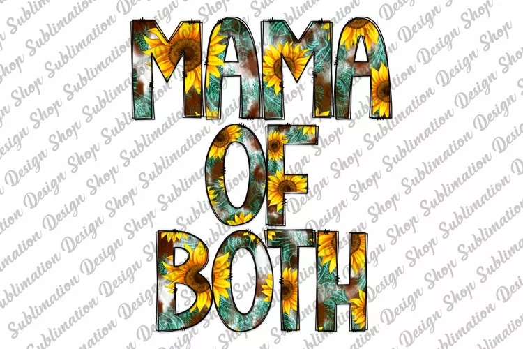 Mama Of Both - Mama Sublimation- Sunflowers - Western