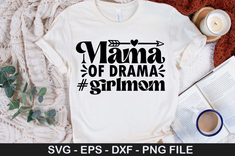 Mama of drama girlmom SVG - Funny Girl Design