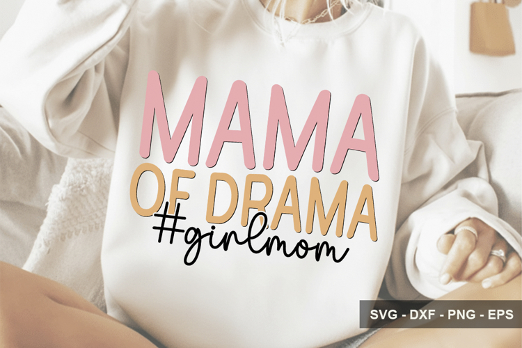 Mama Of Drama #Girlmom - Mothers Day Design