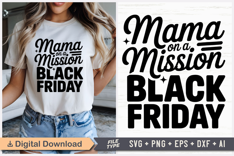 Mama On A Mission Black Friday SVG, Black Friday SVG