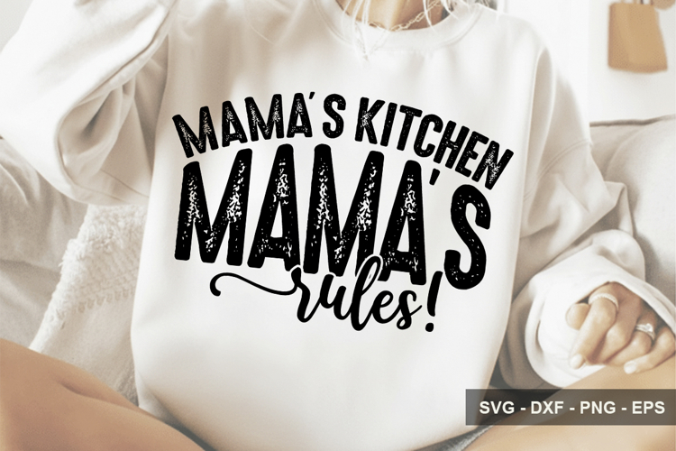 Mama’s Kitchen Mama’s Rules! - Mothers Day Design