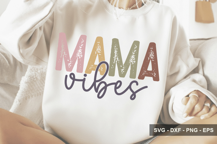 Mama Vibes - Mothers Day Design