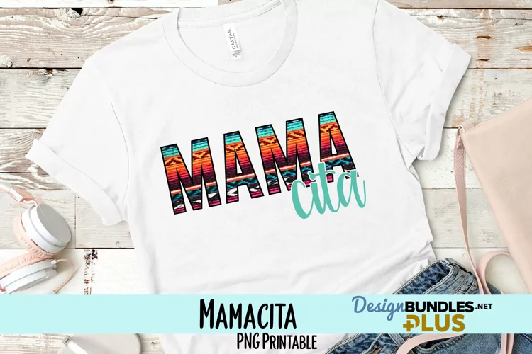 Mamacita Serape Sublimation PNG