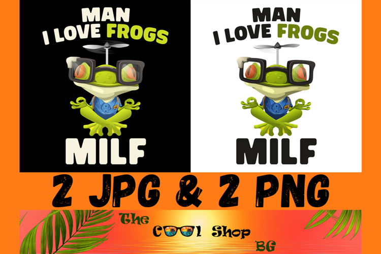 Man I Love Frogs Png, M.I.L.F. Png, MILF Png, Funny MILF example image 1