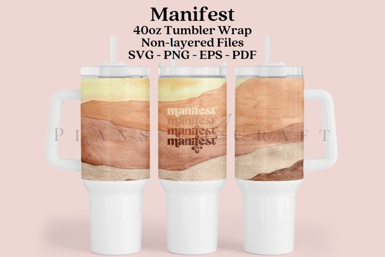 Manifest 40oz Tumbler Sublimation Wrap SVG