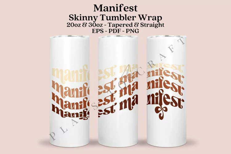 Manifest Skinny Tumbler Sublimation Wrap