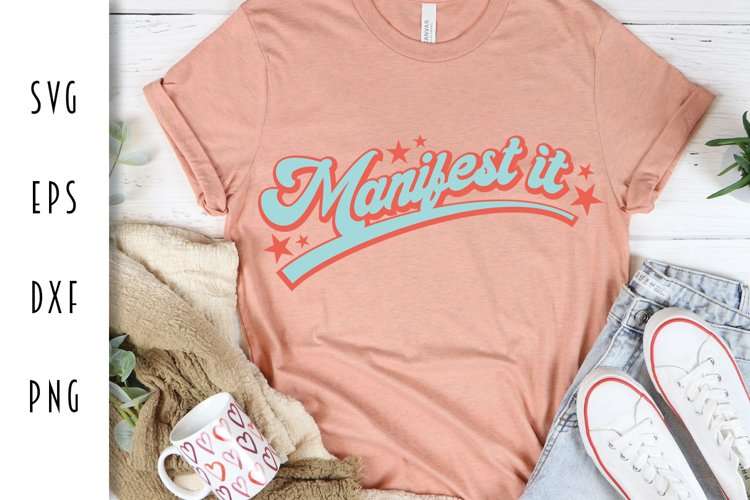 Retro Motivational SVG - Manifest It Cut File