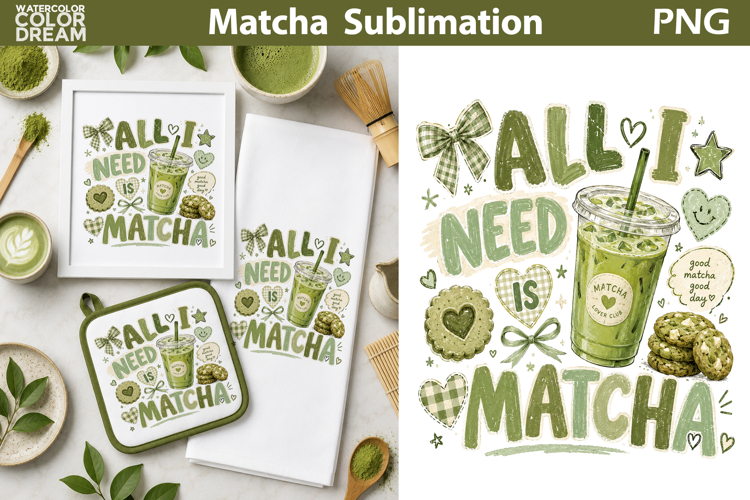 Matcha Quote Sublimation | Green Tea Latte