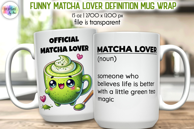 Funny Matcha Lover Definition Mug Wrap, Tea Lover Mug Wrap