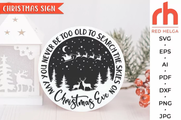 May You Never Be To Old To Search The Skies On Christmas Eve