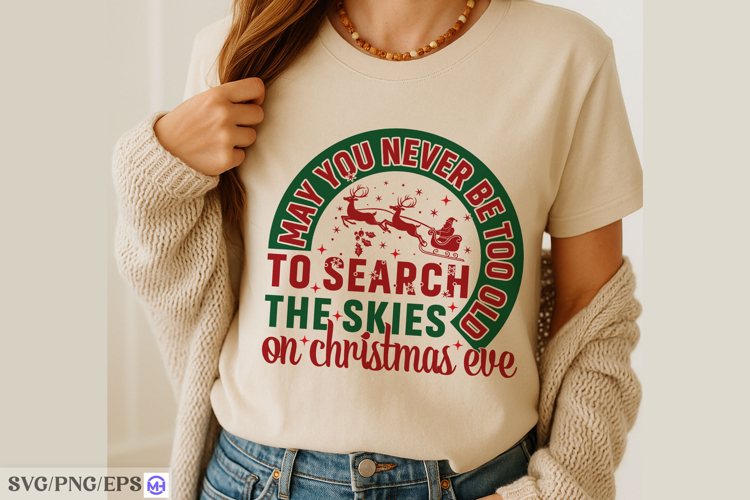 May You Never Be Too Old SVG Inspirational Quote Design PNG