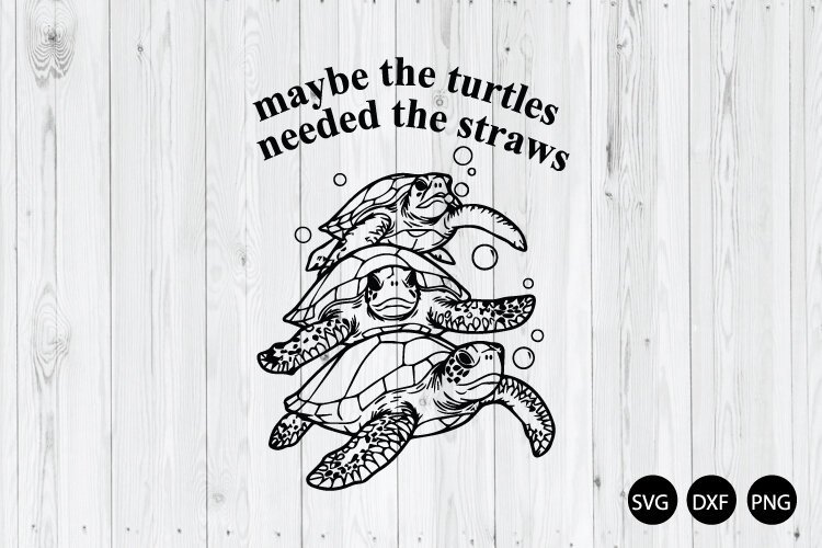 Maybe the Turtle Needed the Straws SVG, Funny Turtle SVG example image 1