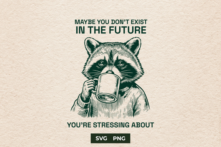 Sarcastic Raccoon Coffee Anxiety Meme SVG Cut File