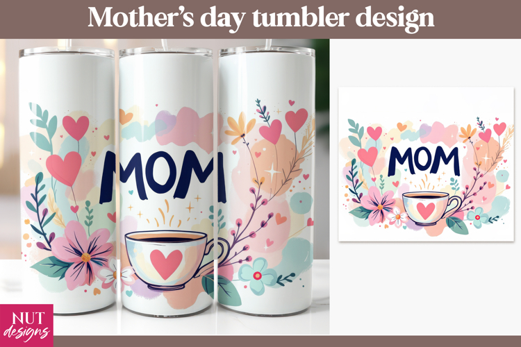 Mom Coffee Tumbler sublimation, Mothers day tumbler wrap