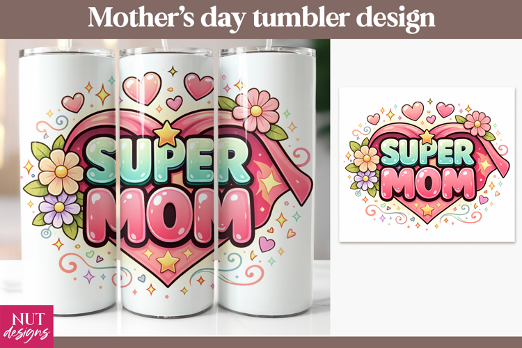 Super Mom Heart Tumbler sublimation, Mothers day tumbler