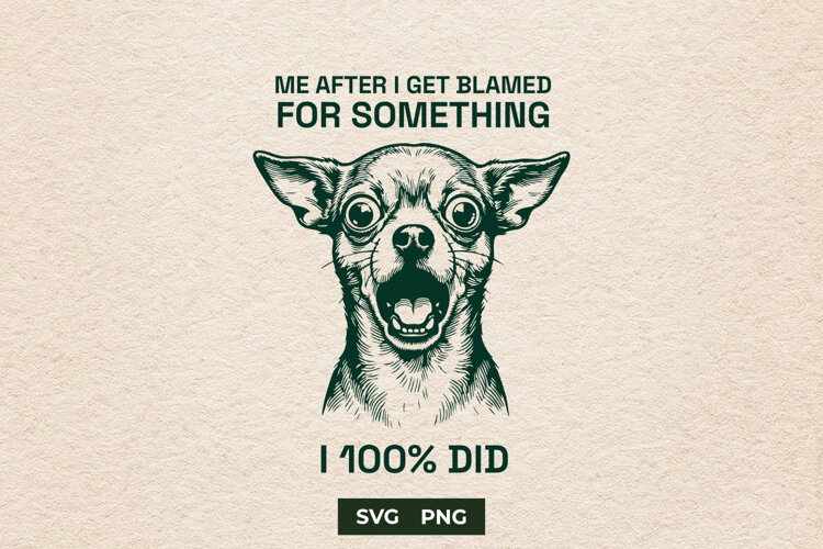 Funny Sarcastic Chihuahua Guilty Dog Meme SVG example image 1