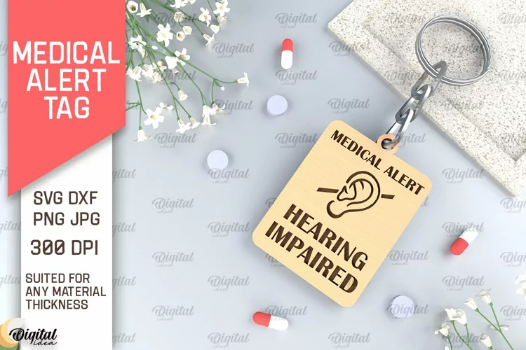 Hearing Impaired Alert Tag SVG. Medical Alert Tag Laser Cut