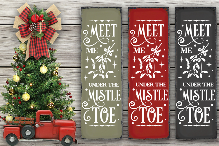 Meet Me Under The Mistletoe Christmas Porch Sign SVG