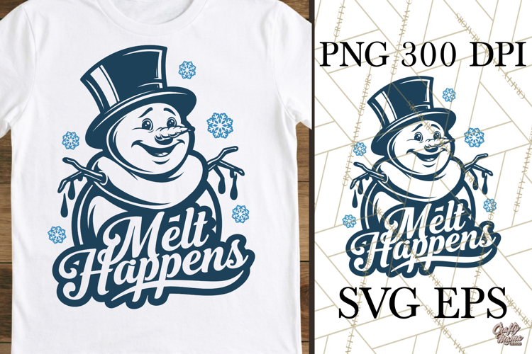 Melt Happens Snowman Christmas SVG PNG