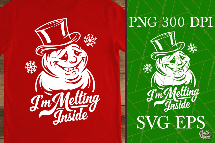 I'm Melting Inside Funny Snowman Sarcastic Christmas SVG