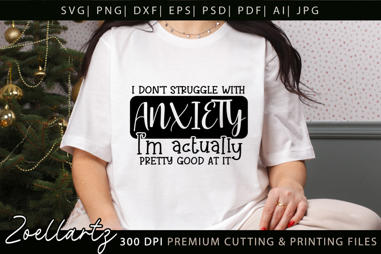 Funny Mental Health SVG Sarcastic Anxiety T-shirt Mug Design