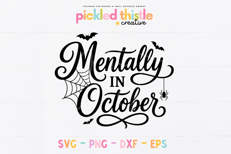 Mentally In October SVG, Funny Halloween Shirt Cut File