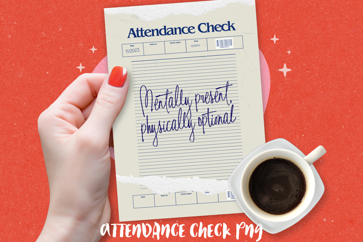 Funny Attendance Check PNG, Sublimation PNG.