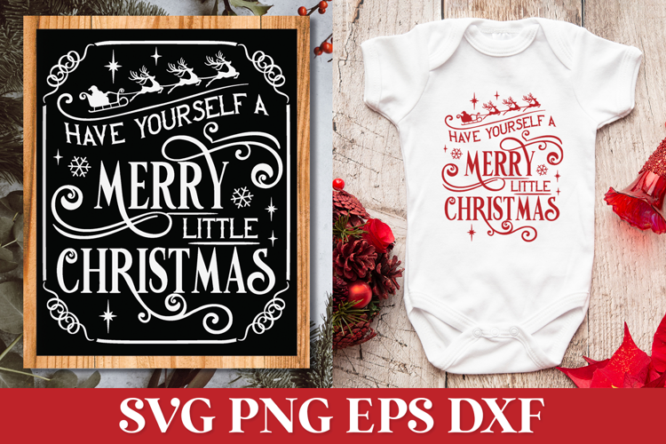 Have Yourself a Merry Little Christmas SVG Quote for Cricut