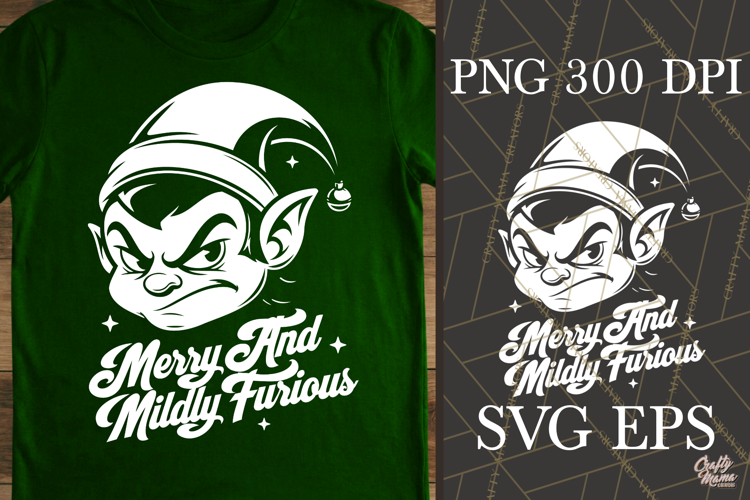 Merry And Mildly Furious Elf Christmas SVG PNG