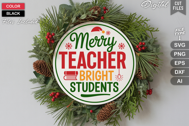 Merry Teacher Bright Students SVG | Christmas Round Sign SVG