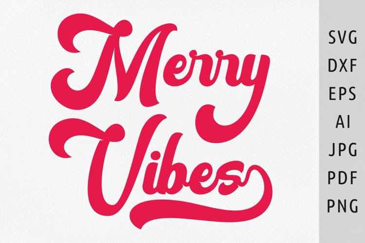 Merry vibes svg Xmas Vibes svg Retro svg Christmas svg png