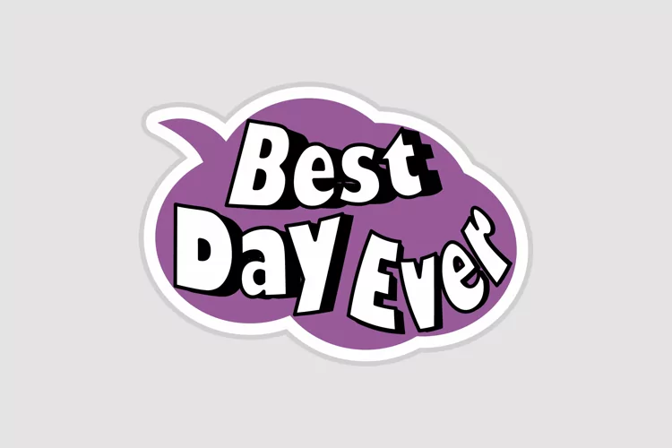Best Day Ever Message Stickers, Enhancing Communications
