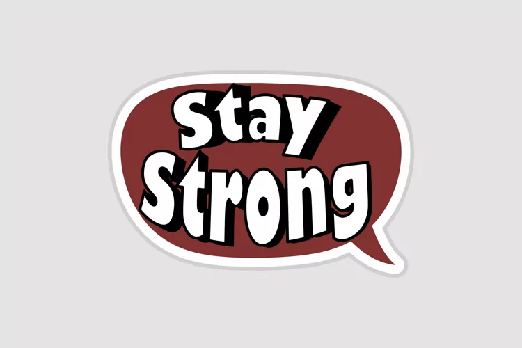 Stay Strong Message Stickers Enhancing Communications