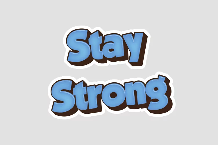 Stay Strong Message Stickers Enhancing Communications