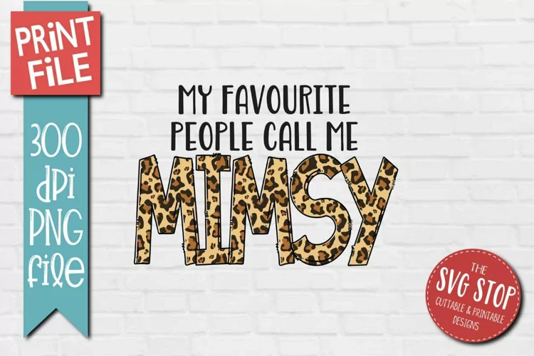 Favourite People Call Me Mimsy | Grandma T-shirt Sublimation