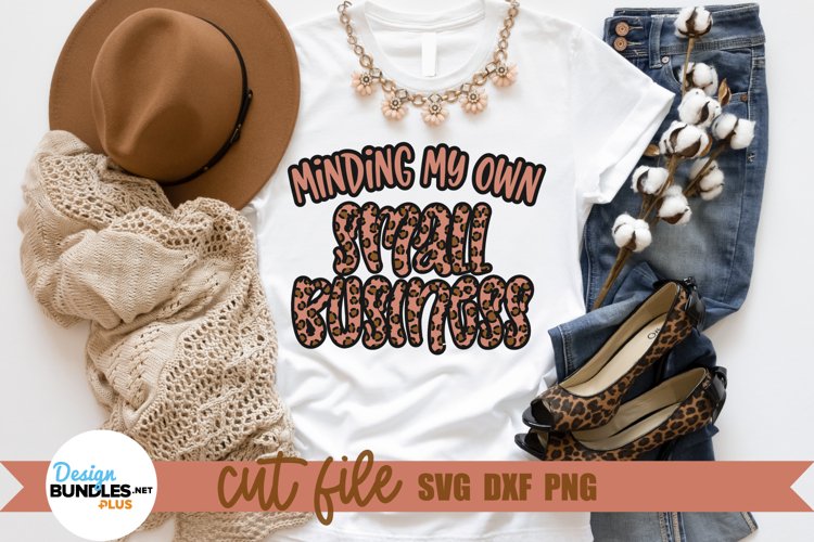 Minding My Own Small Business Sublimation, Mom Boss PNG