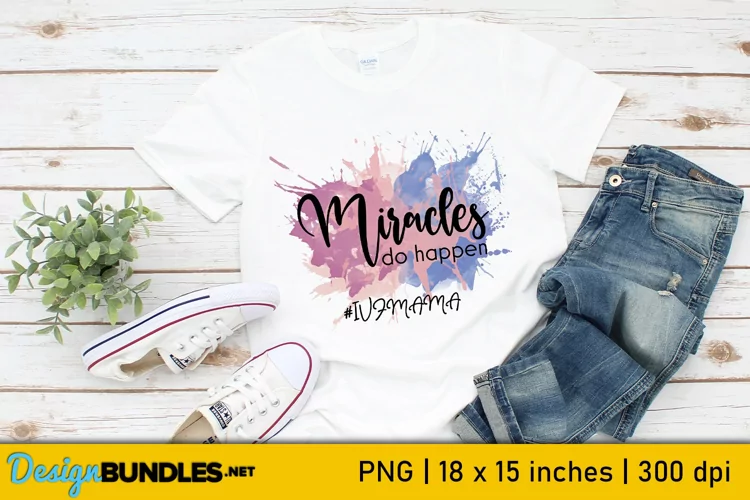 IVF MAMA Sublimation | Miracles Do Happen Print | Positive