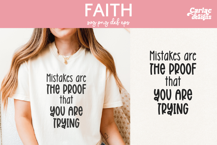 Mistake are the Proof that you are Trying SVG, Faith SVG
