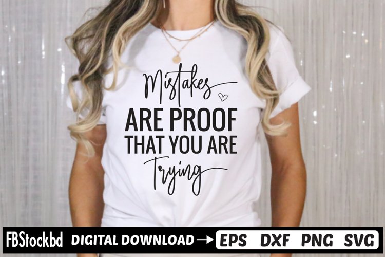 Mistakes Are Proof That You Are trying SVG, Motivational SVG