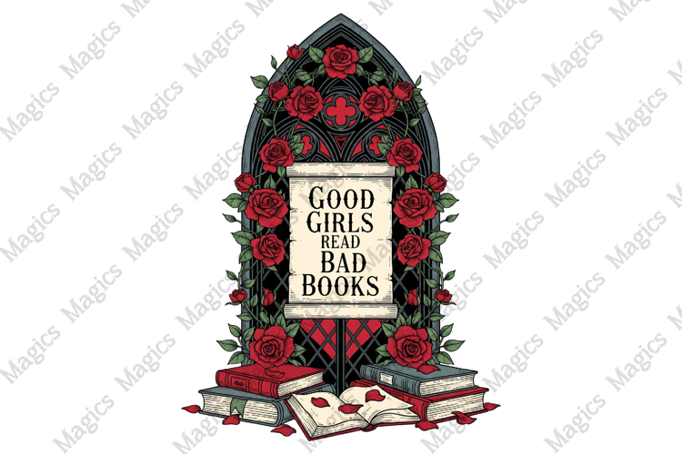 Good Girls Read Bad Books - Gothic Png