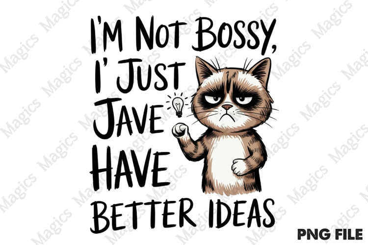 Funny Cat Sarcastic Sassy I'm Not Bossy