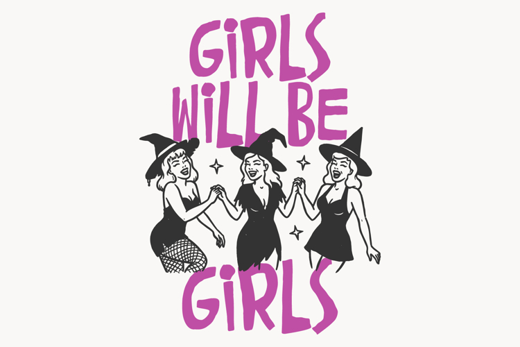 Girls Will Be Girls