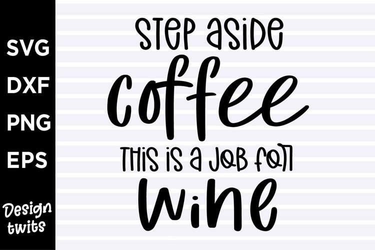 Step aside coffee this is a job for wine SVG